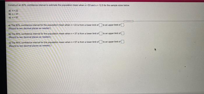 Construct an 80% confidence interval to estimate