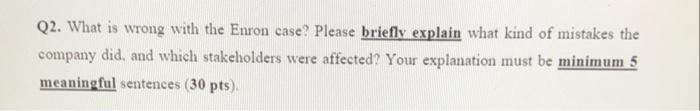 Q2. What is wrong with the Enron case? Please