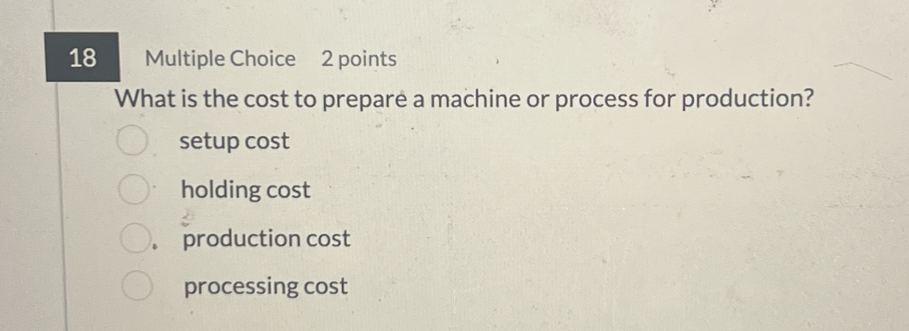 1 8 Multiple Choice 2 points What is the cost to