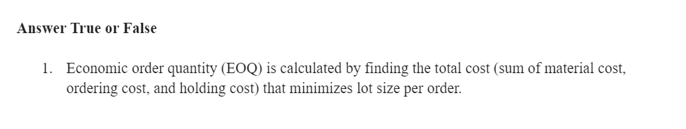 Answer True or False 1. Economic order quantity