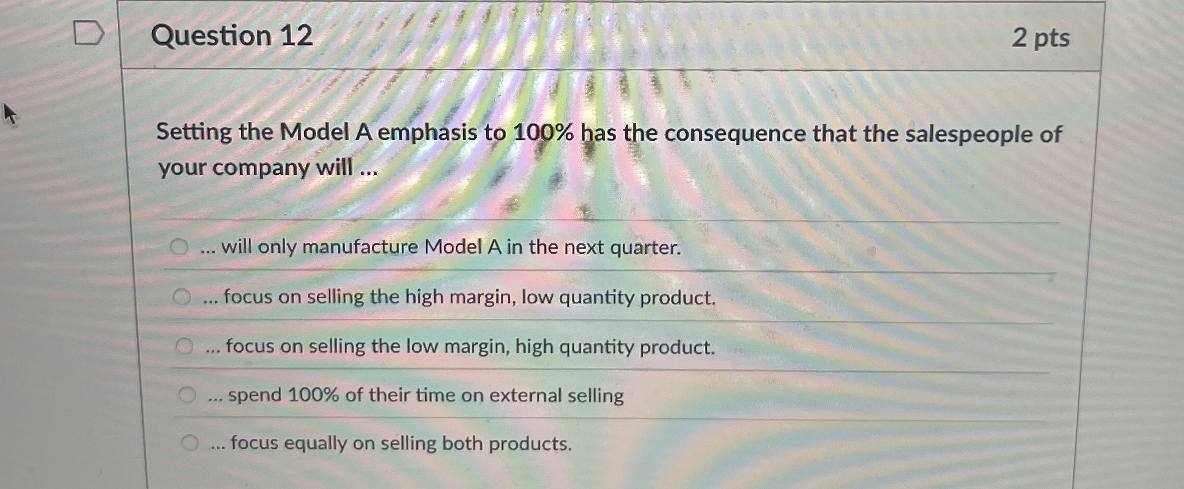 Question 1 2 2 pts Setting the Model A emphasis