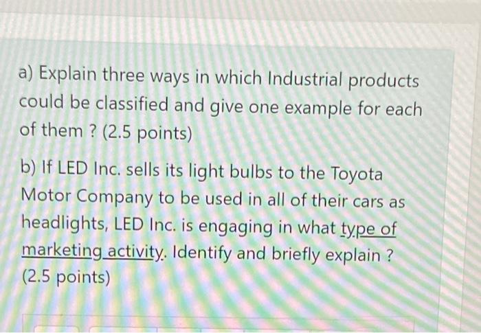 a) Explain three ways in which Industrial