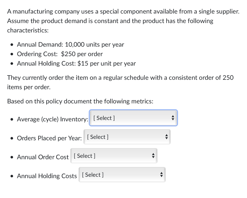 Amanufacturing company uses a special component