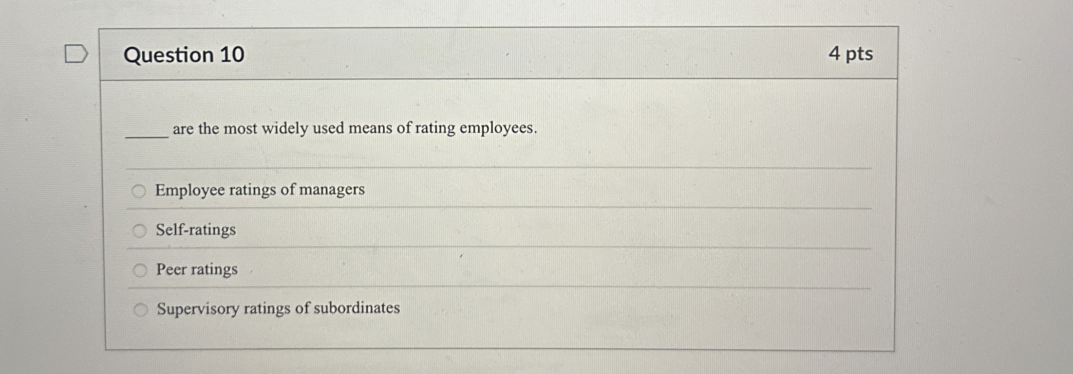Question 1 0 4 pts q , are the most widely used