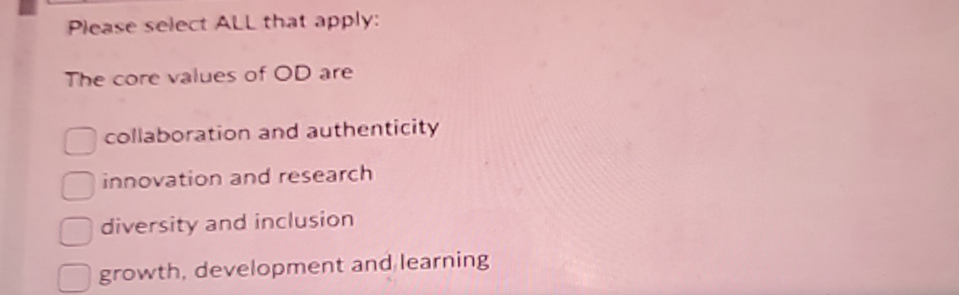 Please select ALL that apply: The core values of