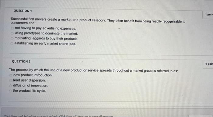QUESTION 1 1 poin Successful first movers create