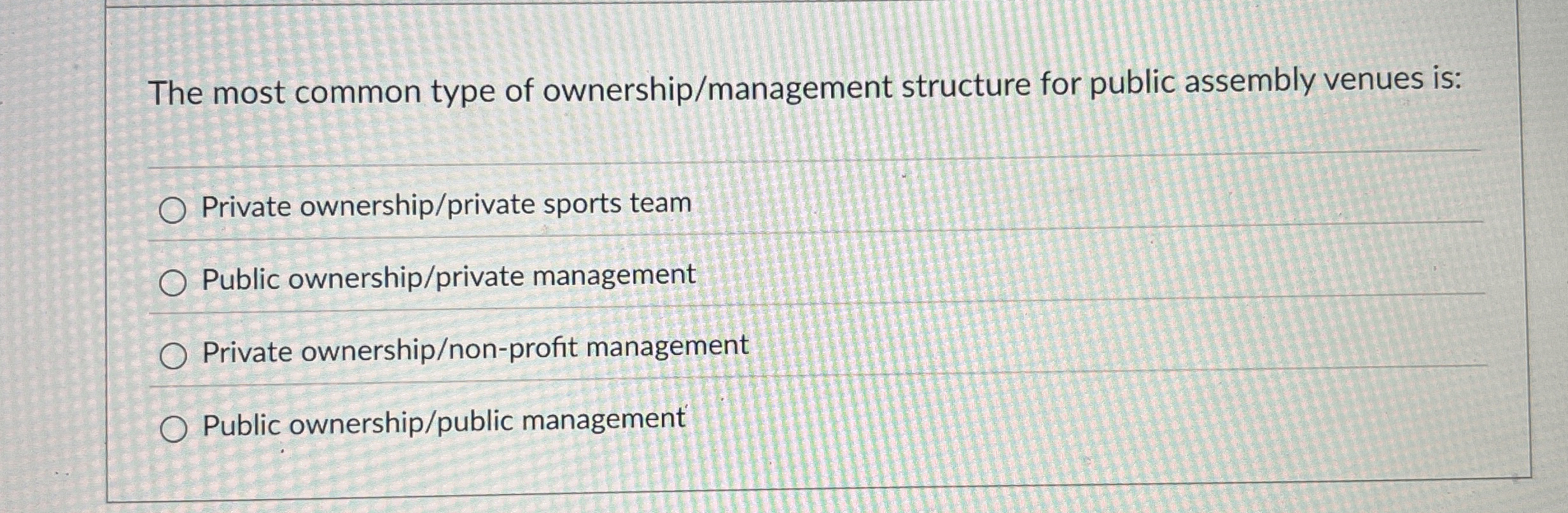 The most common type of ownership / management