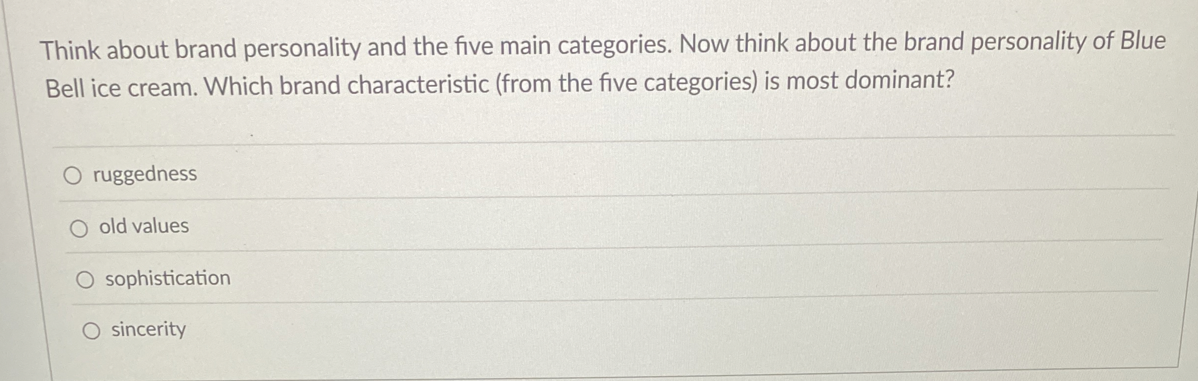 Think about brand personality and the five main