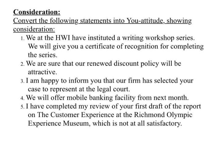 Consideration: Convert the following statements