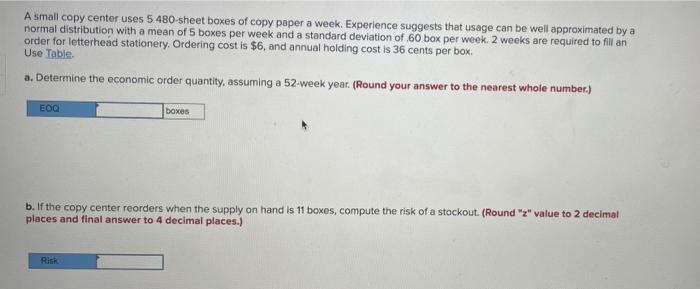 A small copy center uses 5 480-sheet boxes of