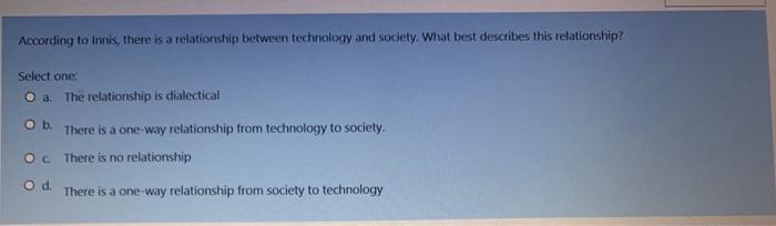 Mduhan's key thesis was that: Select one O a