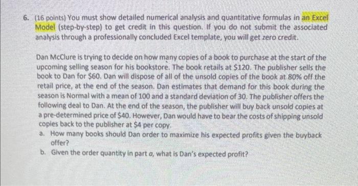 6. (16 points) You must show detailed numerical