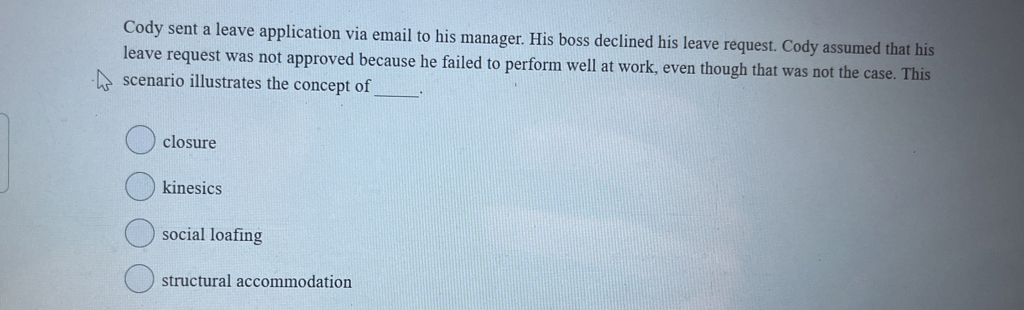 Cody sent a leave application via email to his