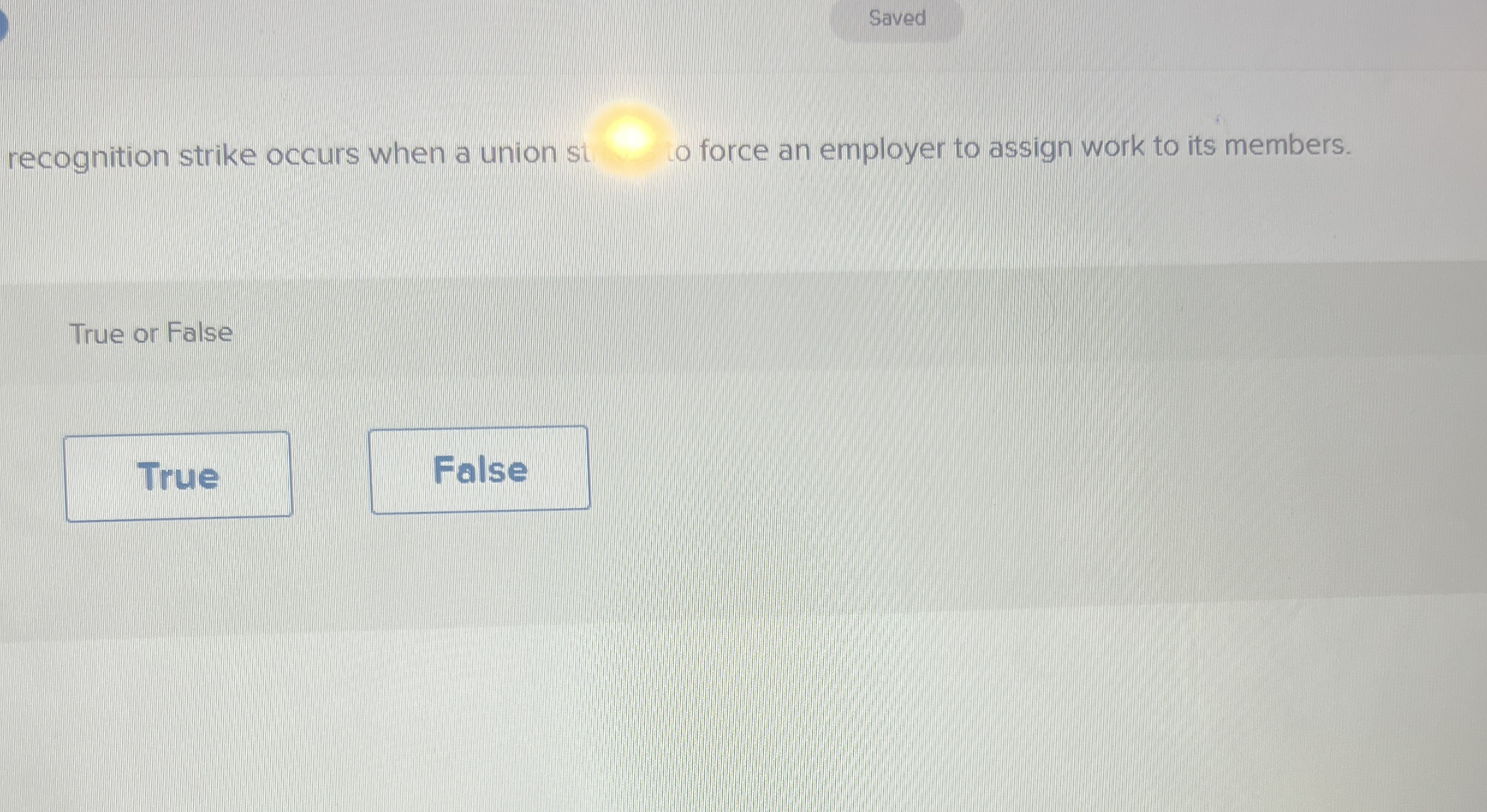 Saved recognition strike occurs when a union st o