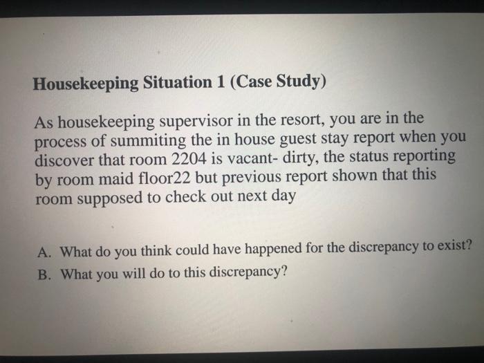 Housekeeping Situation 1 (Case Study) As