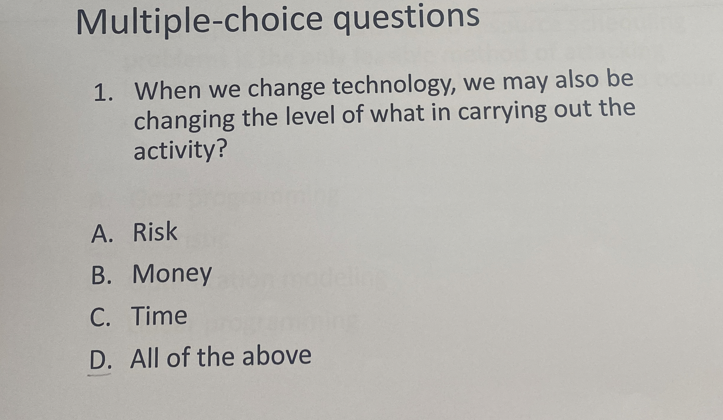 Multiple - choice questions When we change