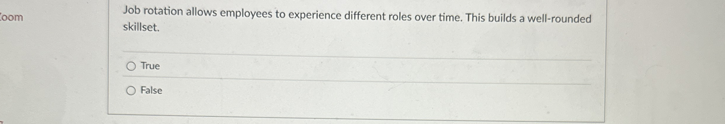 Job rotation allows employees to experience