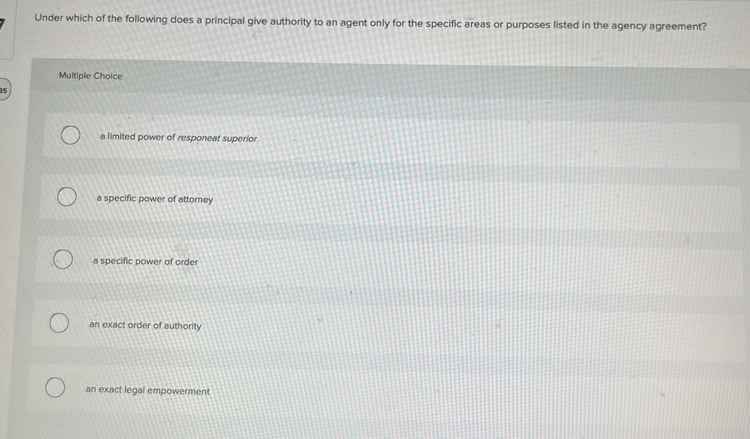 Under which of the following does a principal