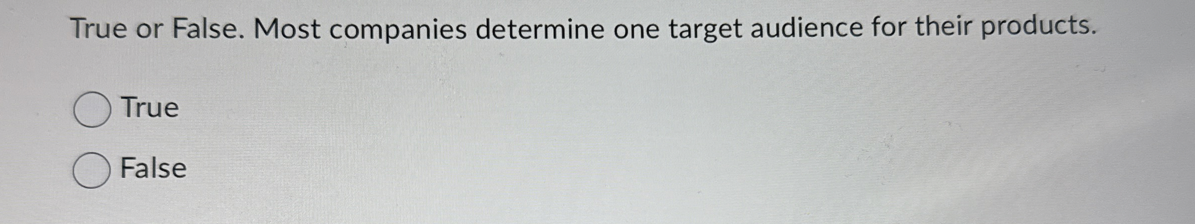 True or False. Most companies determine one
