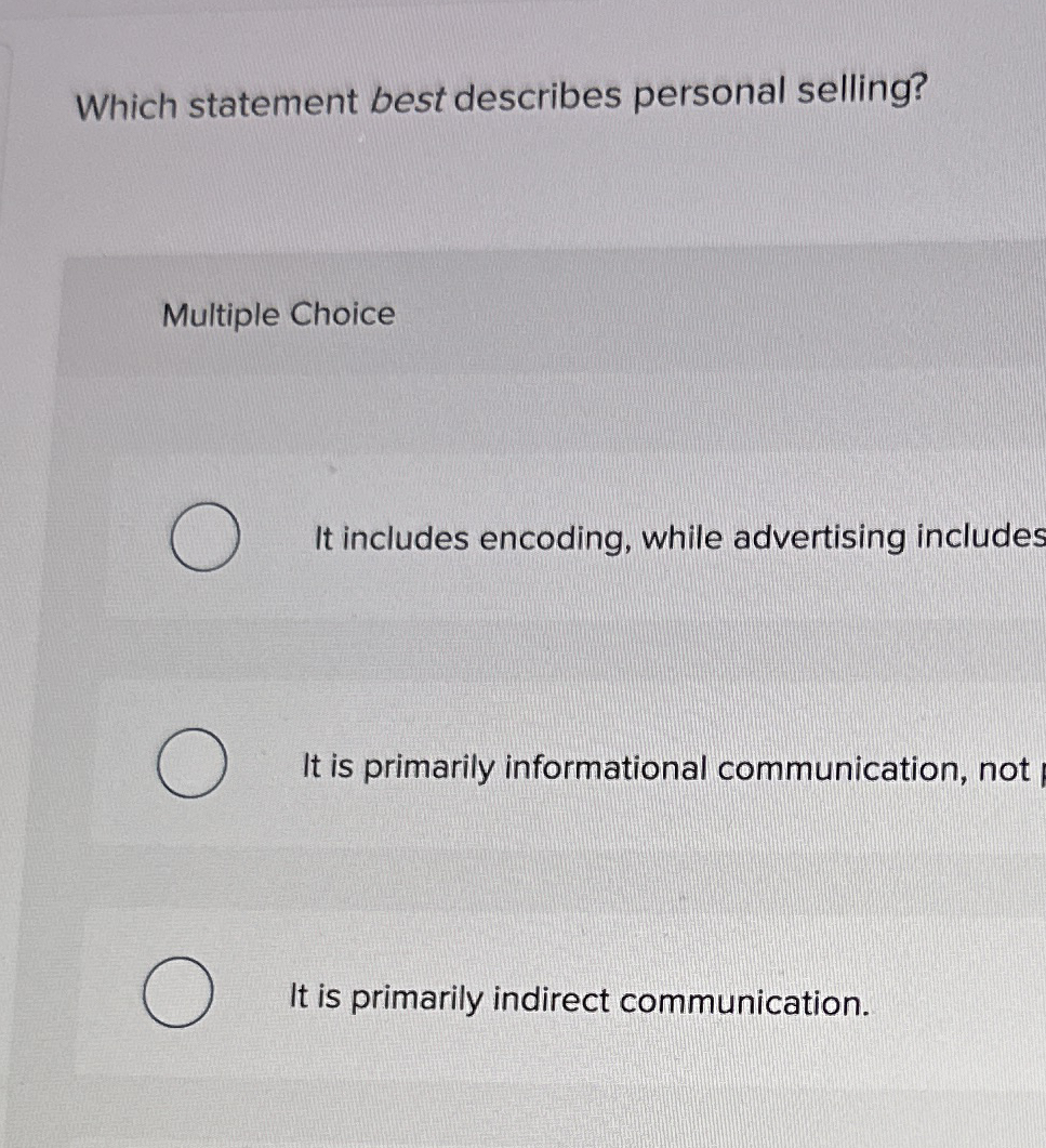 Which statement best describes personal selling?
