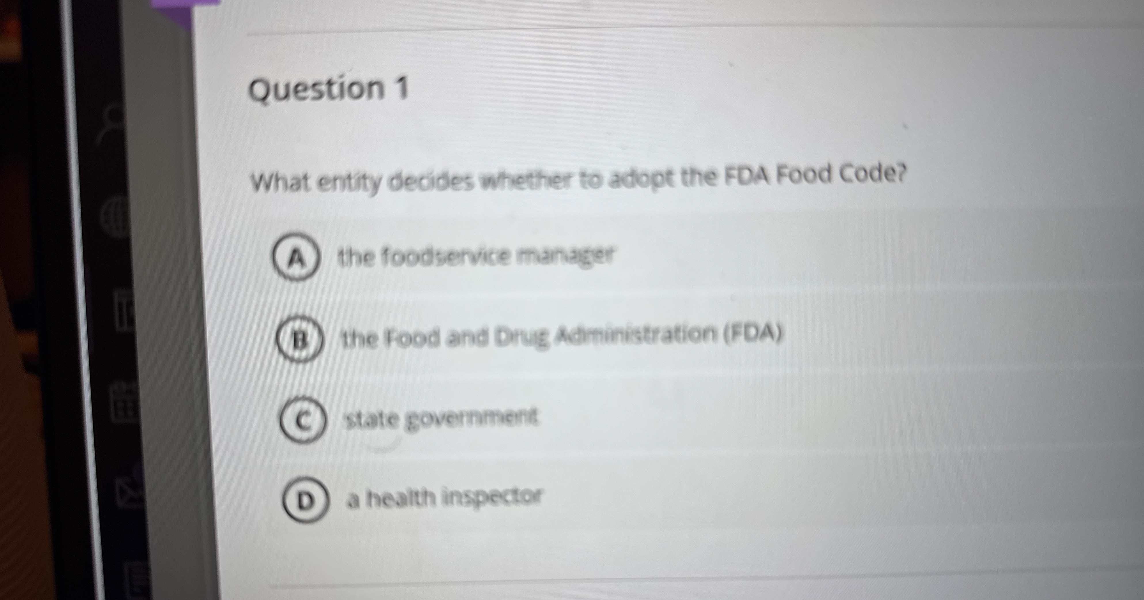 Question 1 What entity decides whether to adopt