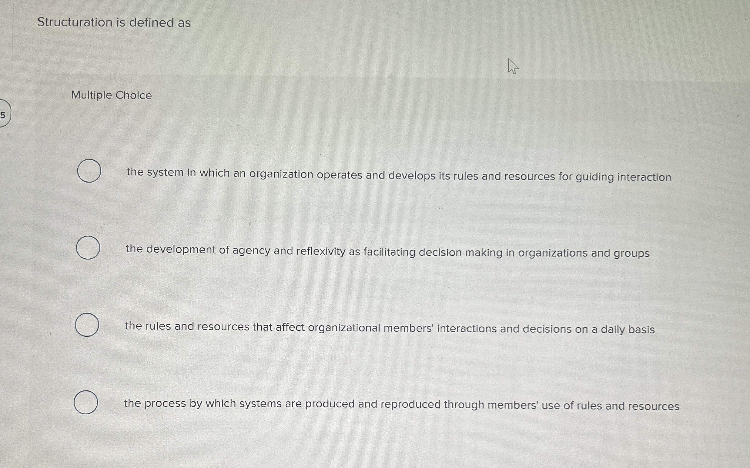 Structuration is defined as Multiple Choice the