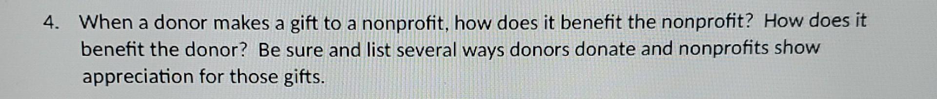 a 4. When a donor makes a gift to a nonprofit,