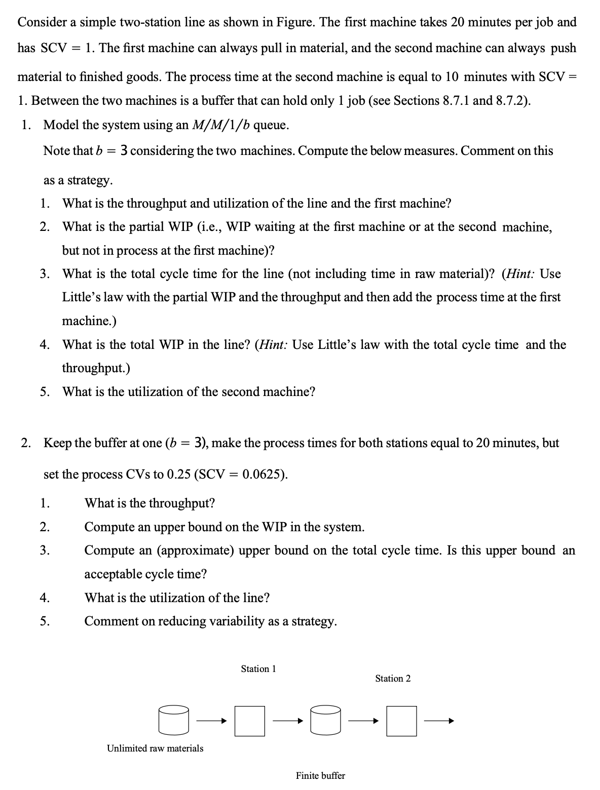 Consider a simple two - station line as shown in