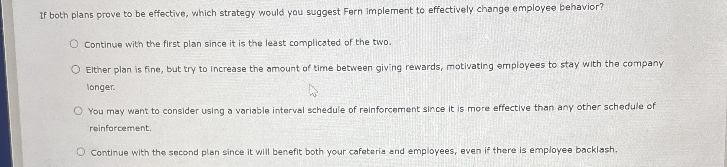 If both plans prove to be effective, which