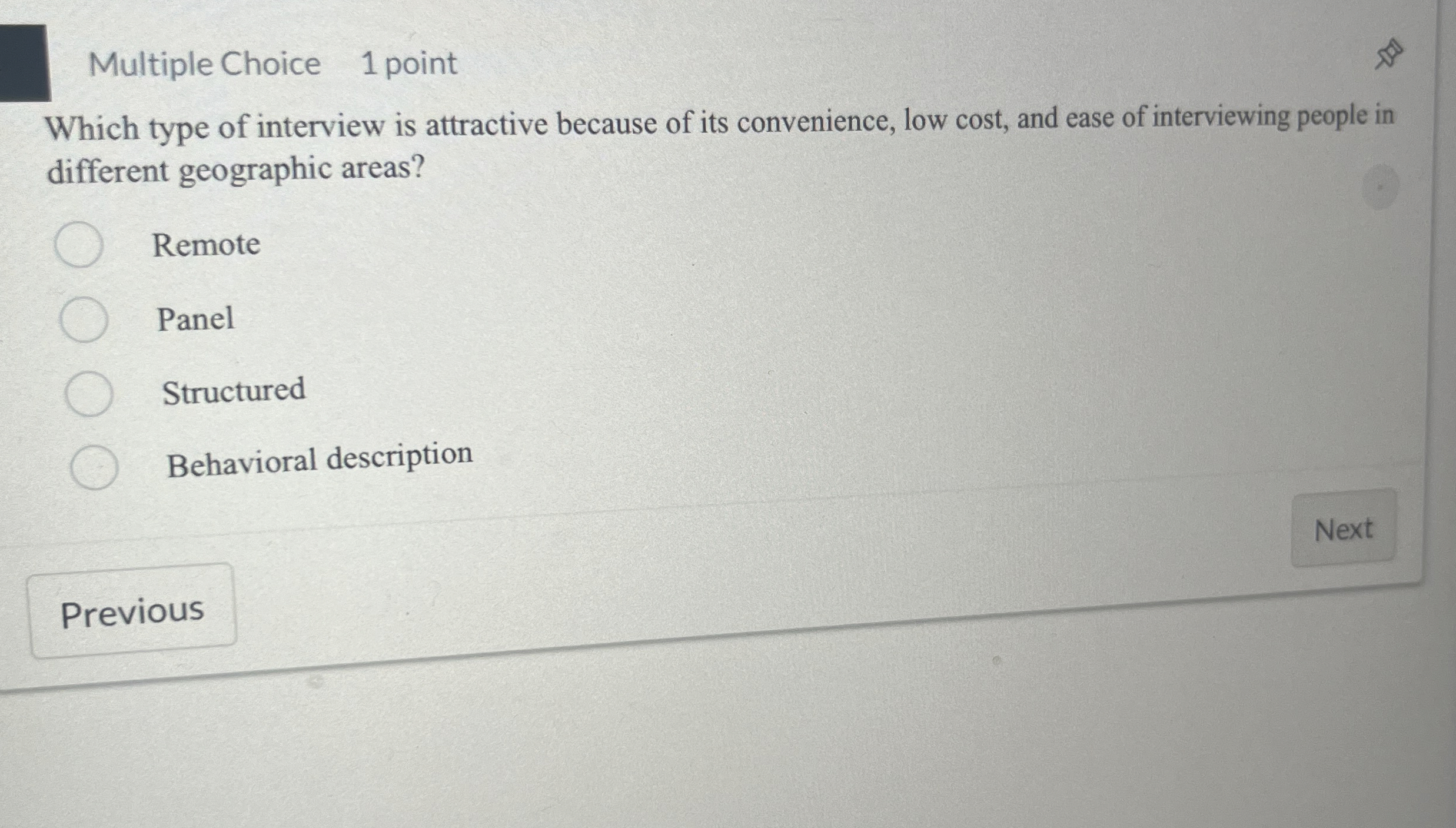 Multiple Choice 1 point Which type of interview