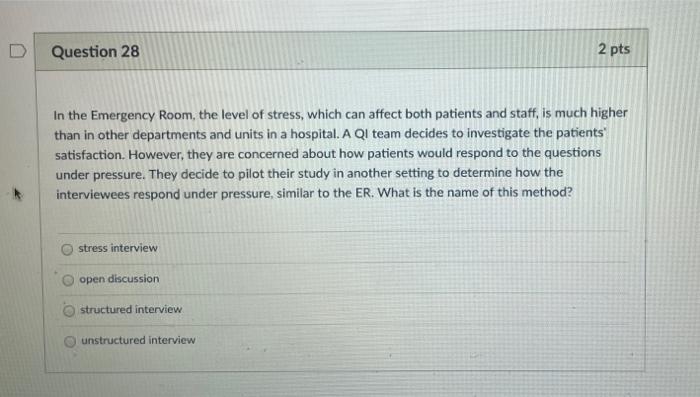 Question 28 2 pts In the Emergency Room, the