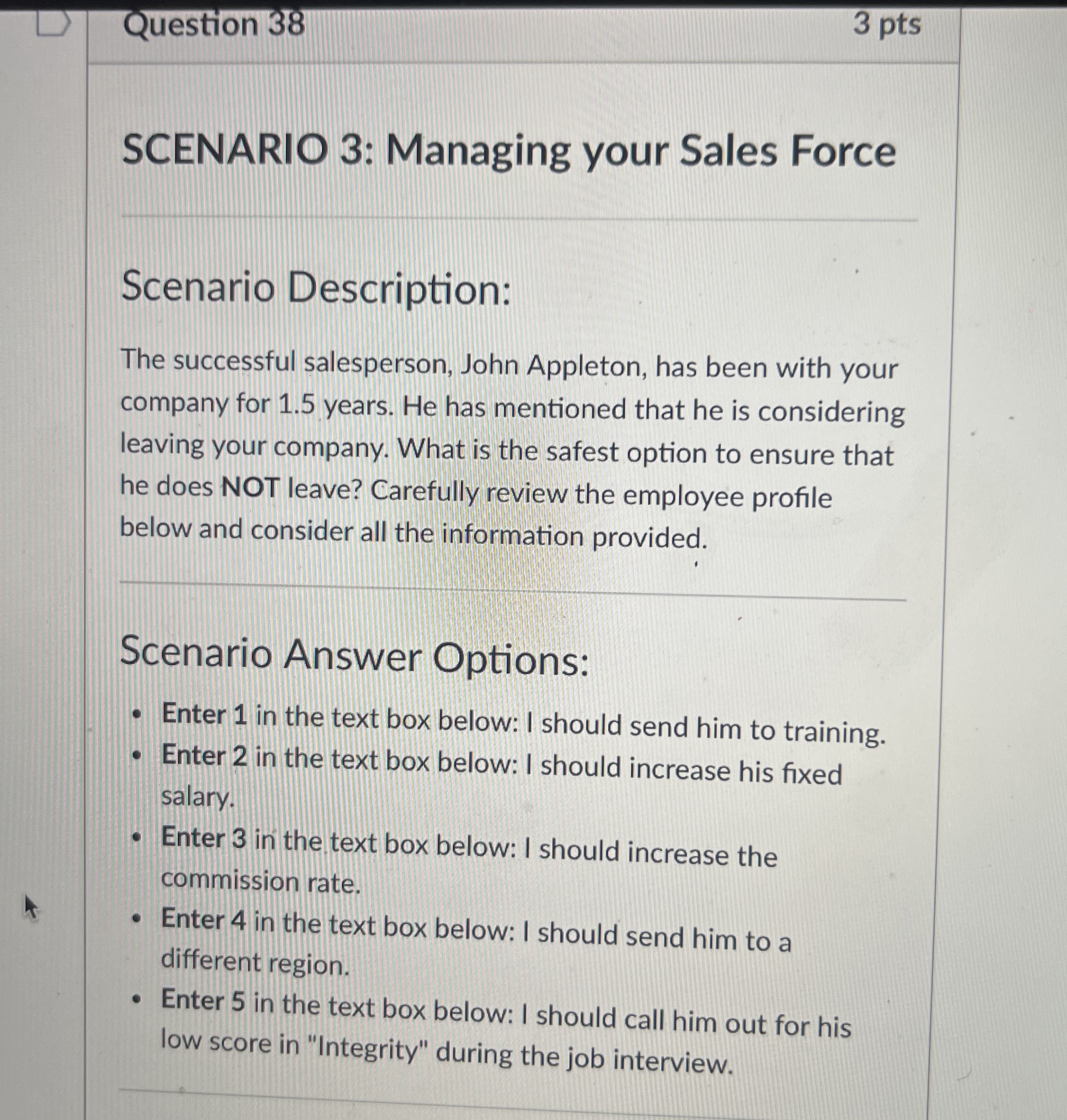 Question 3 8 3 pts SCENARIO 3 : Managing your