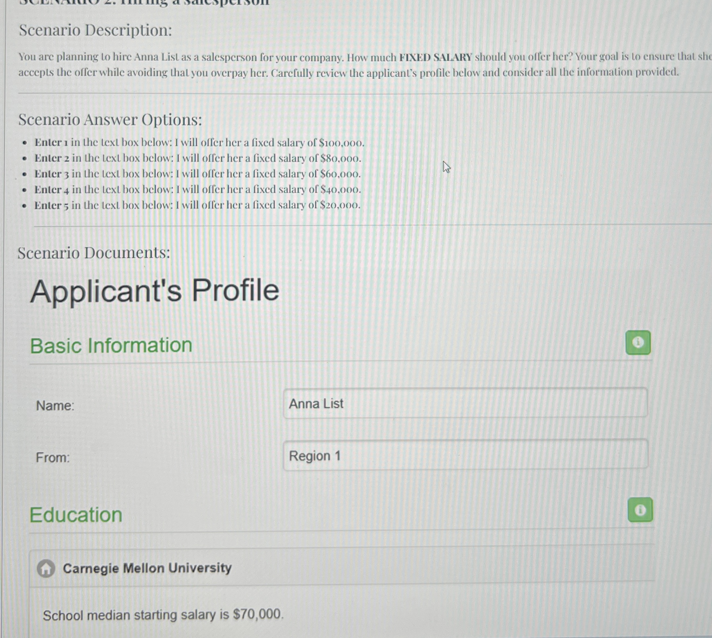 Scenario Description: You are planning to hire