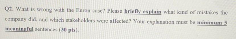 Q2. What is wrong with the Enron case? Please