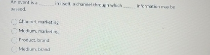 An event is a passed. q , information may be