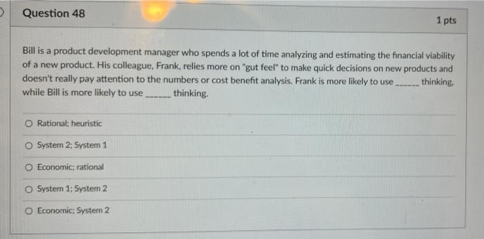 > Question 48 1 pts Bill is a product development