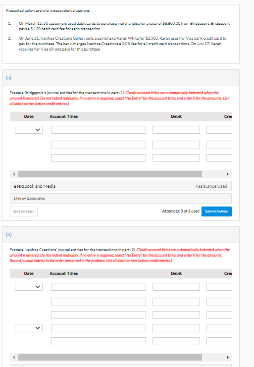 Question 1 Presented below are two independent