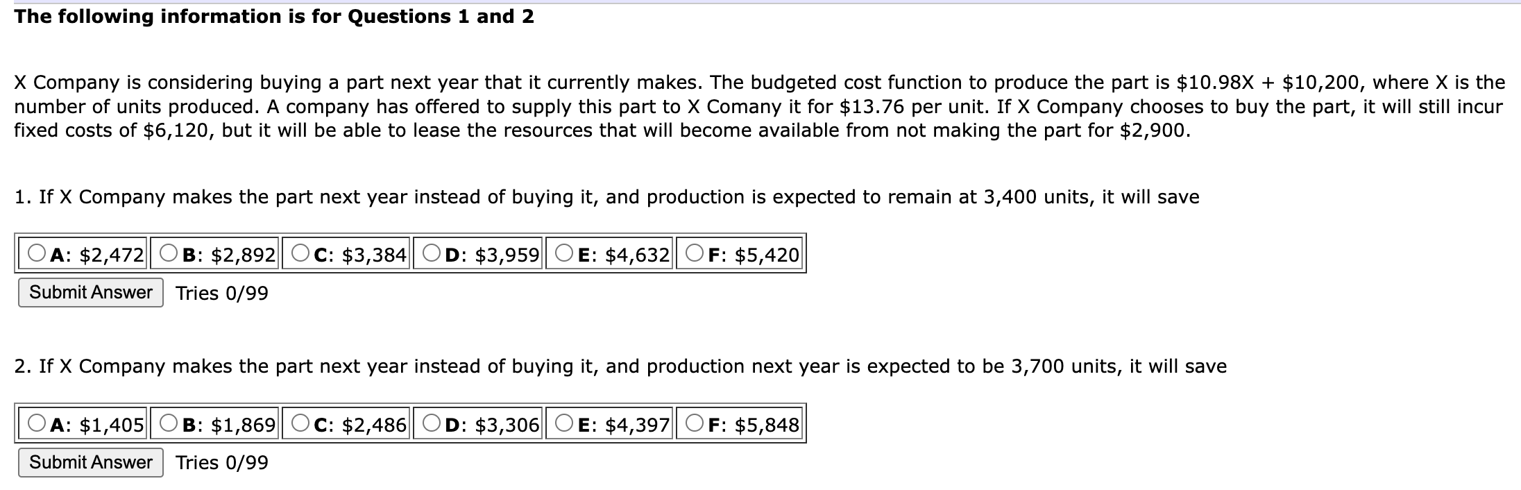 The following information is for Questions 1 and
