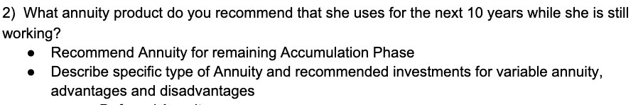 2) What annuity product do you recommend that she