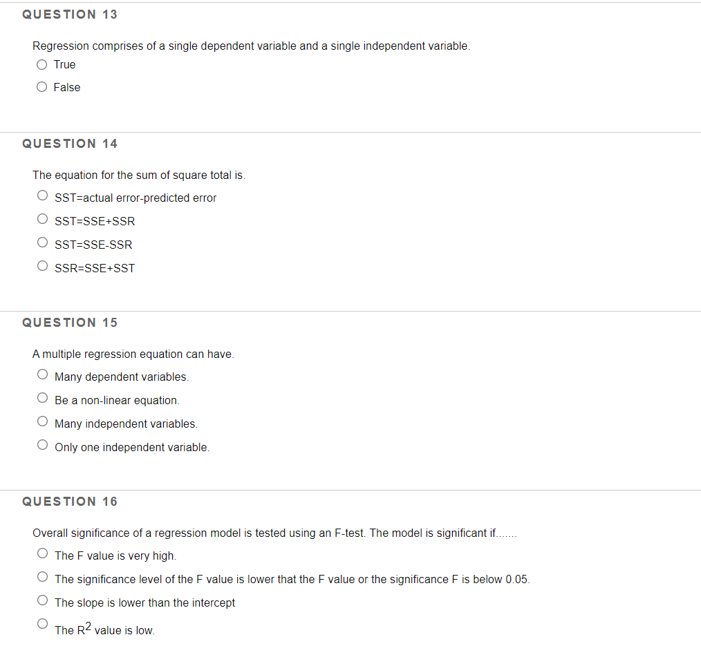 QUESTION 13 Regression comprises of a single