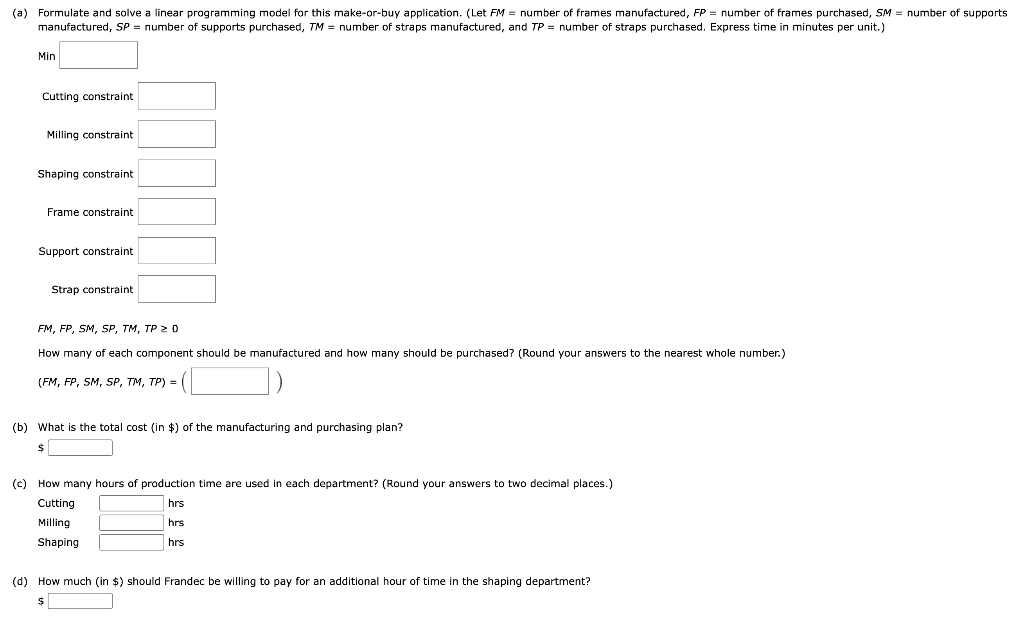 A linear programming computer package is needed.