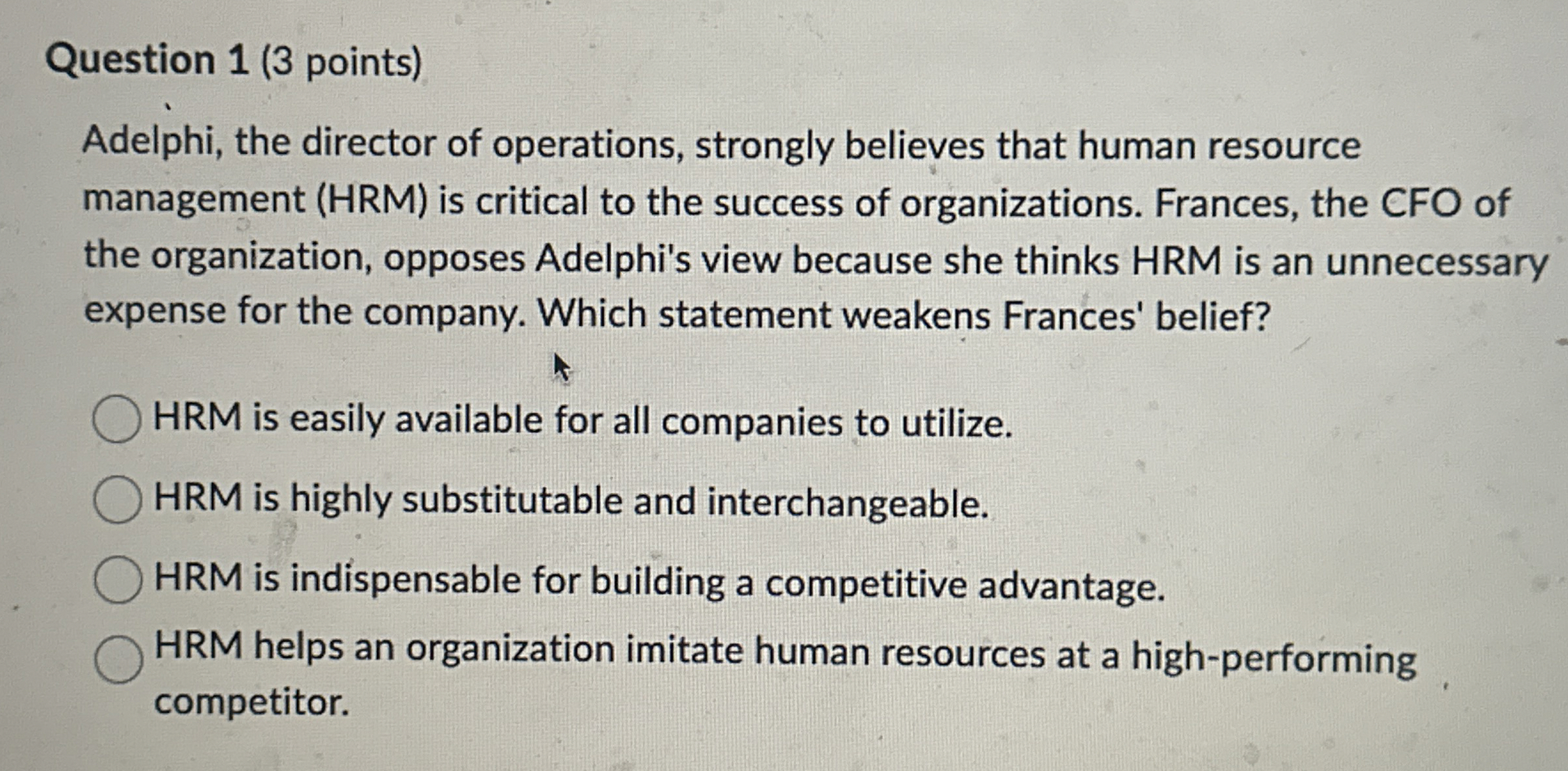 Question 1 ( 3 points ) Adelphi, the director of