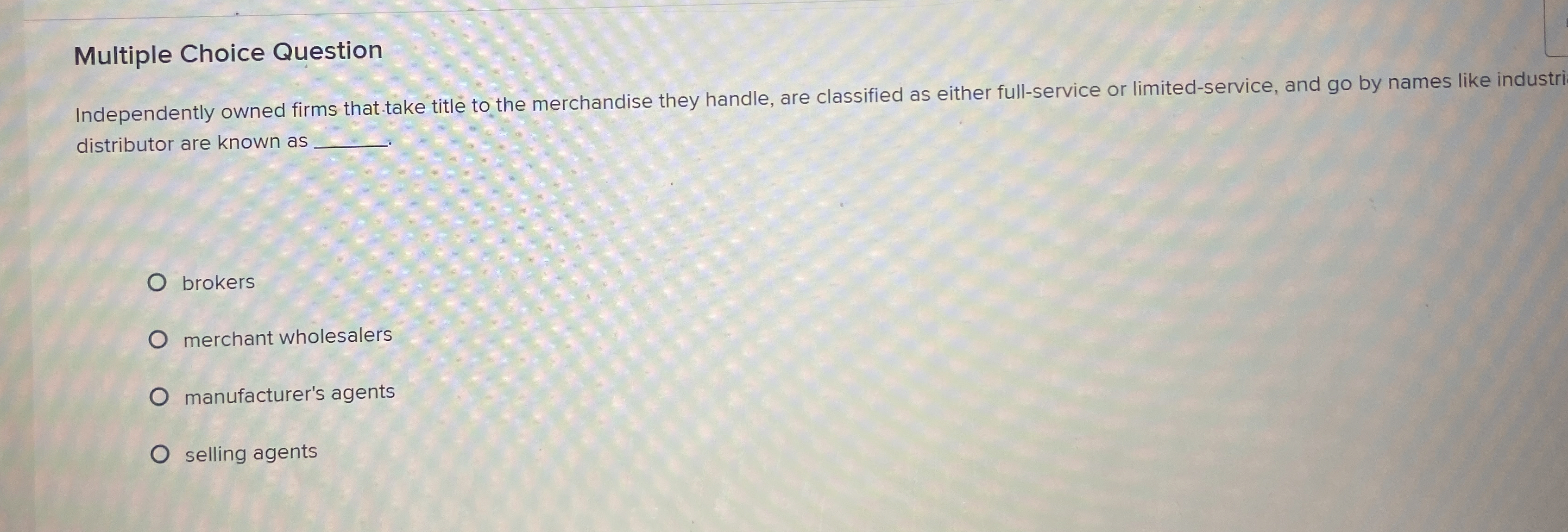 Multiple Choice Question Independently owned