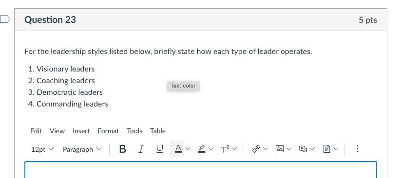 Question 23 5 pts For the leadership styles