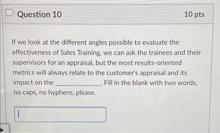D Question 10 10 pts If we look at the different