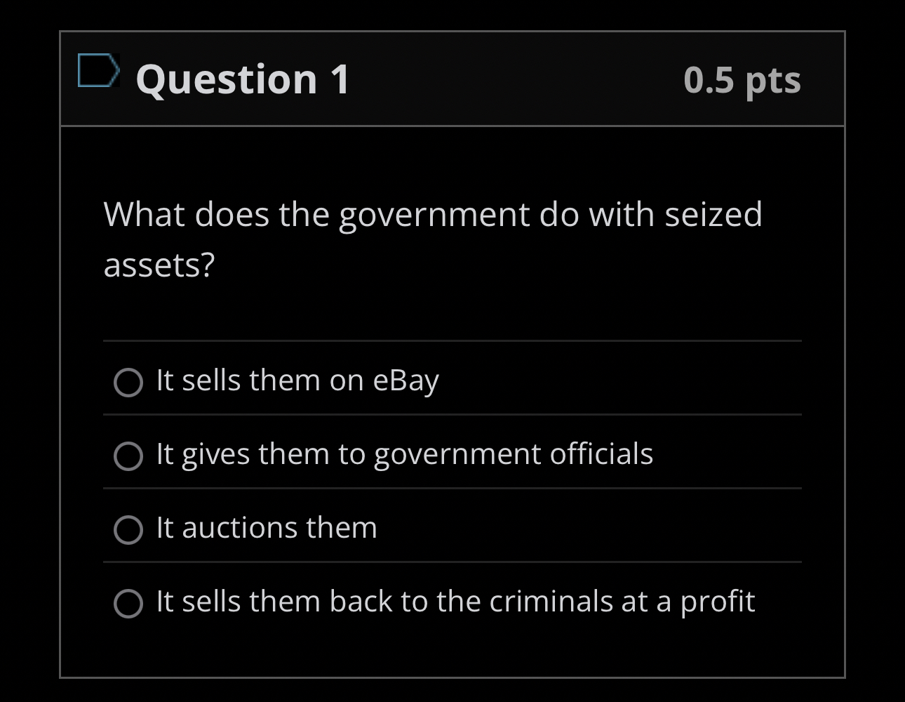 Question 1 0 . 5 pts What does the government do