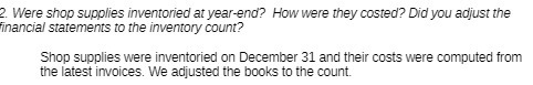 2. Were shop supplies inventoried at year-end?