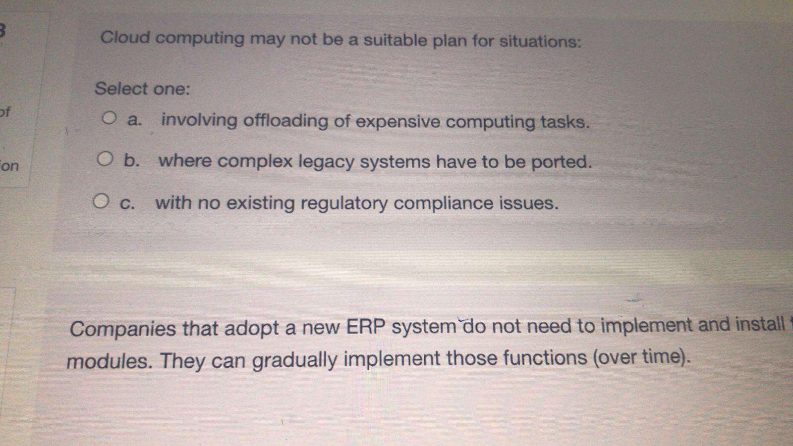 8 Cloud computing refers to: Select one: but of O