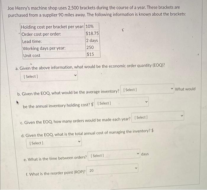Joe Henry's machine shop uses 2,500 brackets