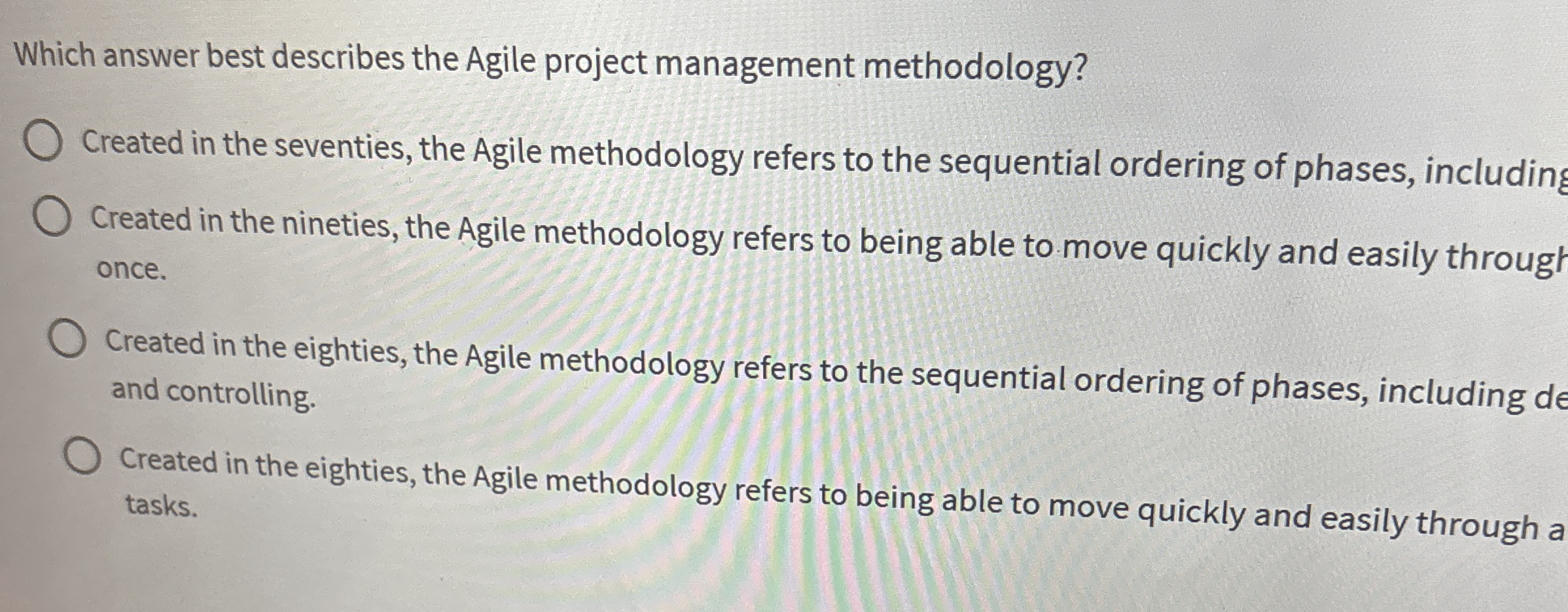 Which answer best describes the Agile project
